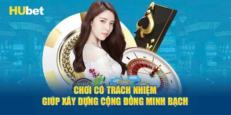 Lợi ích khi chơi trách nhiệm tại sân cược HUBET 