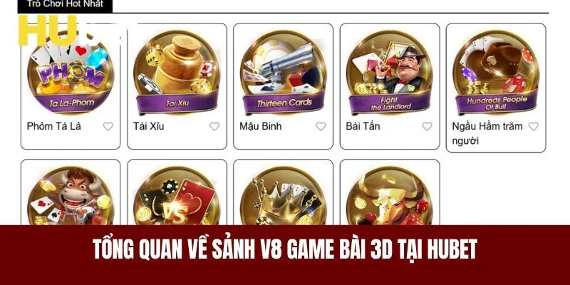 Tổng quan về sảnh V8 game bài 3D tại HUBET