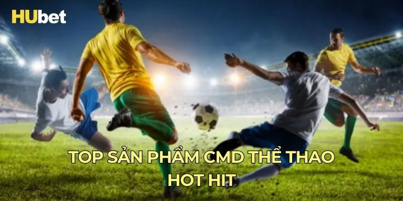 Top sản phẩm CMD thể thao hot hit