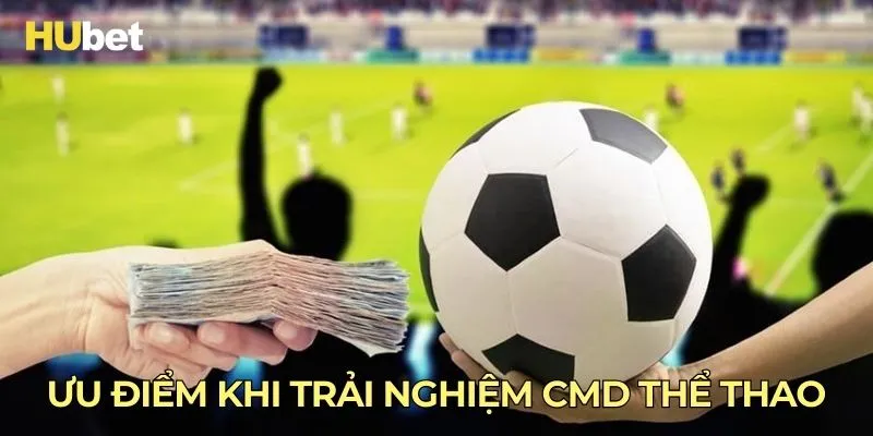 Ưu điểm nổi bật CMD thể thao